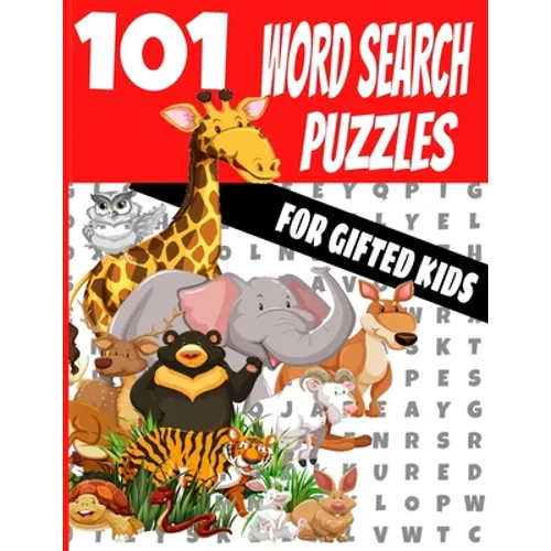 101 Word Search Puzzles for Gifted Kids: Fun for Kids and the Whole Family - Huge Volume and Variety of Word Mixtures - Children Ages 4-9 - Makes a Gr - Paperback