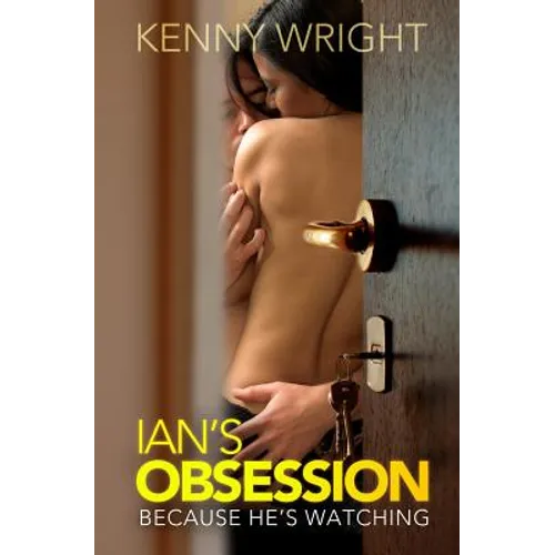 Because He's Watching: Ian's Obsession - Paperback
