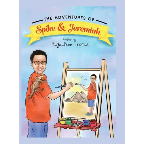 The Adventures of Spike & Jeremiah: Spike the Bearded Dragon - Hardcover