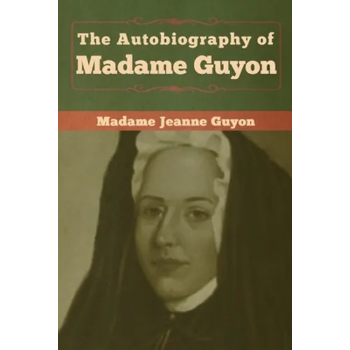 The Autobiography of Madame Guyon - Paperback