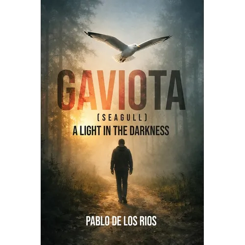 Gaviota: A Light in the Darkness - Paperback