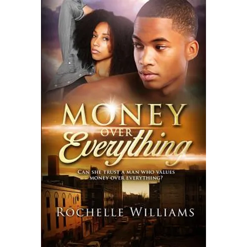 Money Over Everything: An African American Urban Romance Story - Paperback