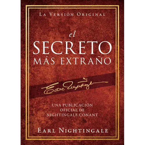 El Secreto Más Extraño: Una Publicación Oficial de Nightingale Conant - Paperback