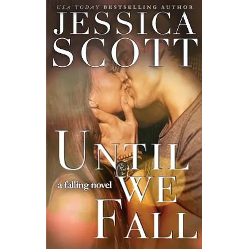 Until We Fall: A Falling Novel