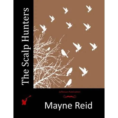 The Scalp Hunters - Paperback