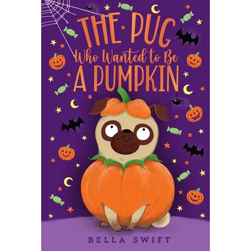 The Pug Who Wanted to Be a Pumpkin - Paperback
