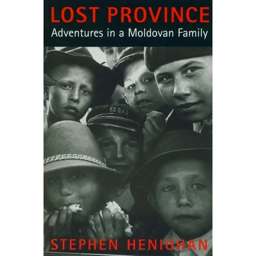 Lost Province: Adventures in a Moldovan Family - Paperback