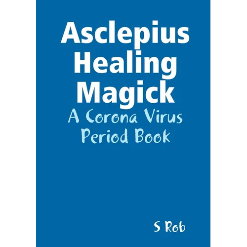 Asclepius Healing Magick - Paperback