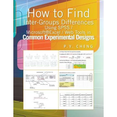 How to Find Inter-Groups Differences Using SPSS/Excel/Web Tools in Common Experimental Designs: Book 6 - Paperback