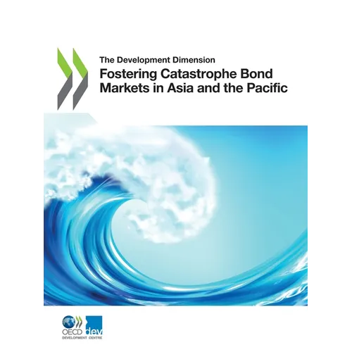Fostering Catastrophe Bond Markets in Asia and the Pacific - Paperback
