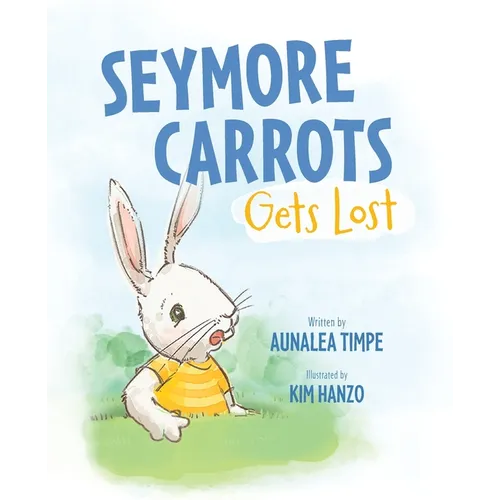 Seymore Carrots Gets Lost - Paperback