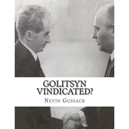 Golitsyn Vindicated?: A Second Look at 