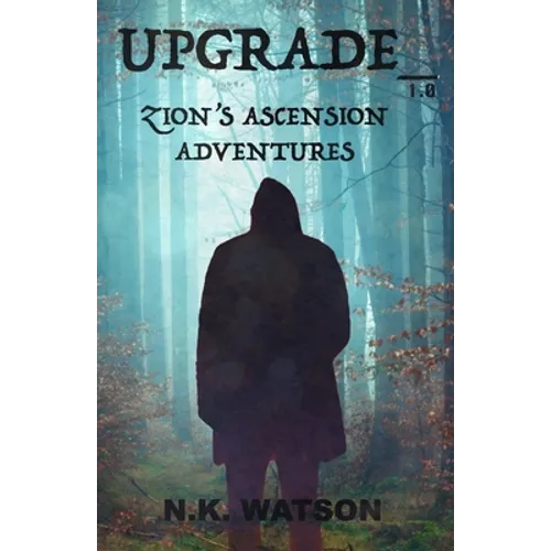 Upgrade_1.0: Zion's Ascension Adventures - Paperback