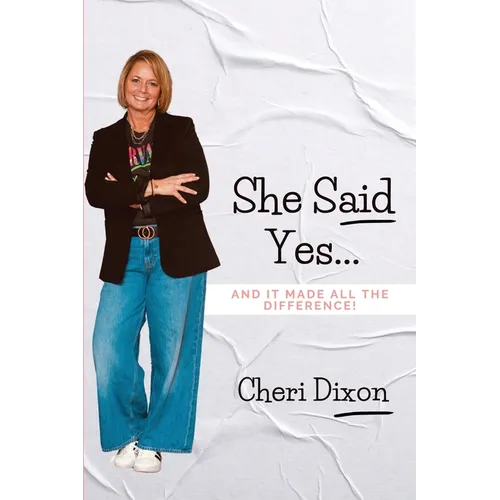 She Said Yes...: And It Made All the Difference! - Paperback