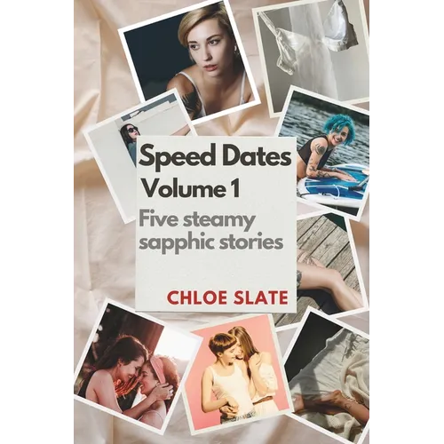Speed Dates: Book One: Five super-spicy short sapphic fantasies - Paperback