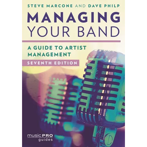 Managing Your Band: A Guide to Artist Management - Paperback