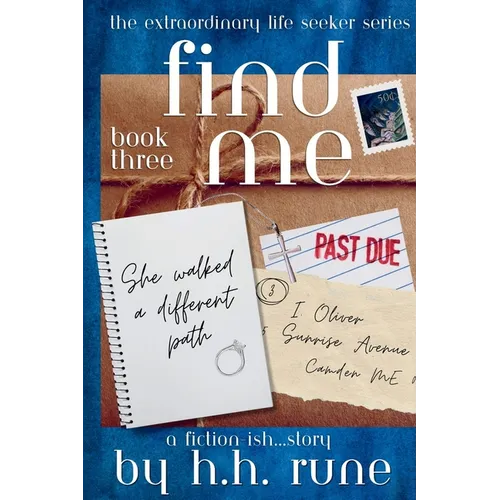 Find Me Book Three She walked a different path - Paperback