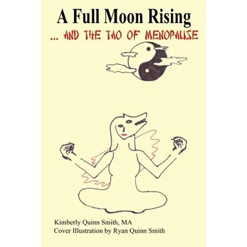 A Full Moon Rising...and the Tao of Menopause - Paperback