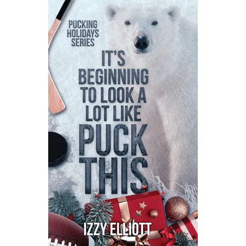 It's Beginning to Look a Lot Like Puck This - Hardcover