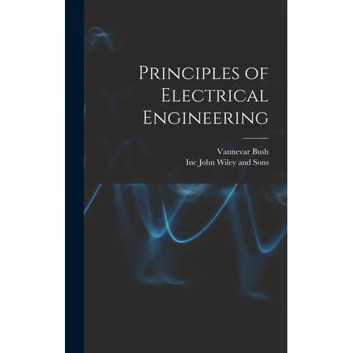 Principles of Electrical Engineering - Hardcover