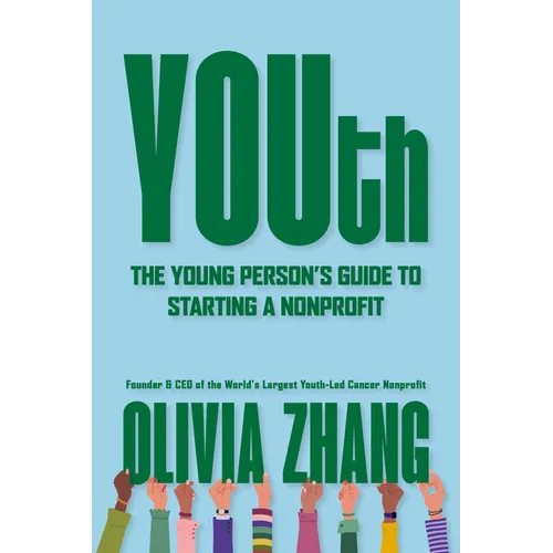 Youth: The Young Person's Guide to Starting a Nonprofit - Paperback