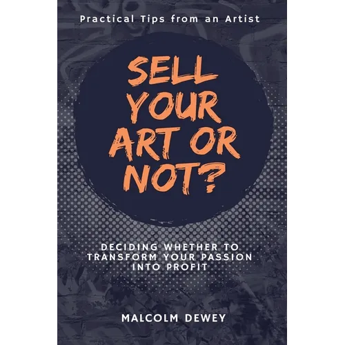 Sell Your Art or Not? - Paperback