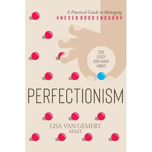 Perfectionism: A Practical Guide to Managing 