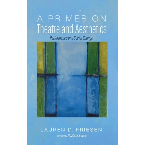 A Primer on Theatre and Aesthetics: Performance and Social Change