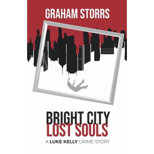 Bright City Lost Souls: A Luke Kelly Crime Story - Paperback