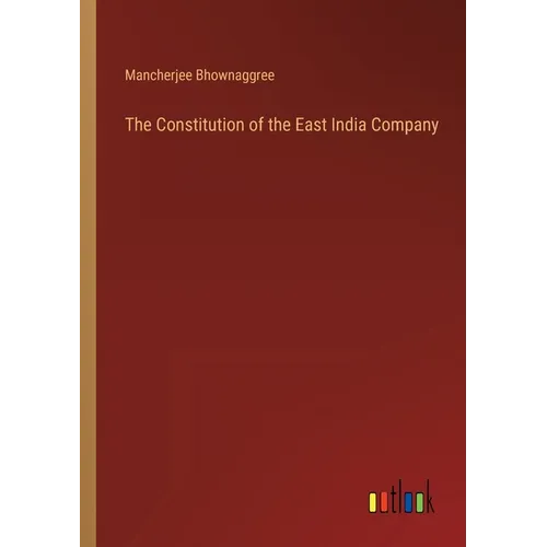 The Constitution of the East India Company - Paperback