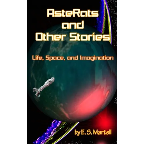 AsteRats and Other Stories: Life, Space, and Imagination - Paperback