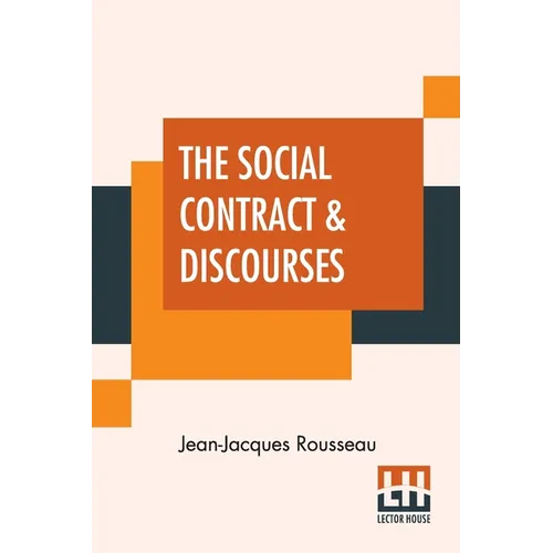 The Social Contract & Discourses: Translated With Introduction By G. D. H. Cole, Edited By Ernest Rhys - Paperback