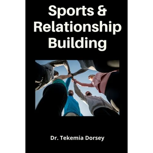 Sports and Relationship Building - Paperback