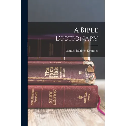 A Bible Dictionary - Paperback