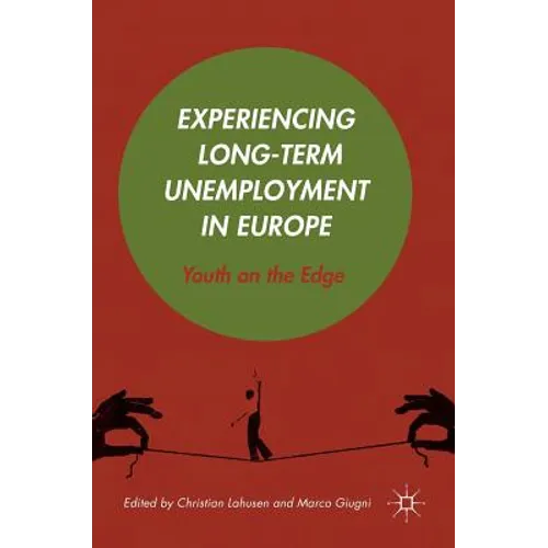 Experiencing Long-Term Unemployment in Europe: Youth on the Edge - Hardcover