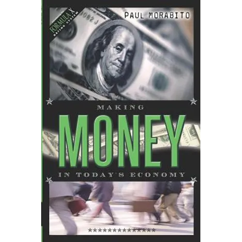 Making Money In Today's Economy - Paperback