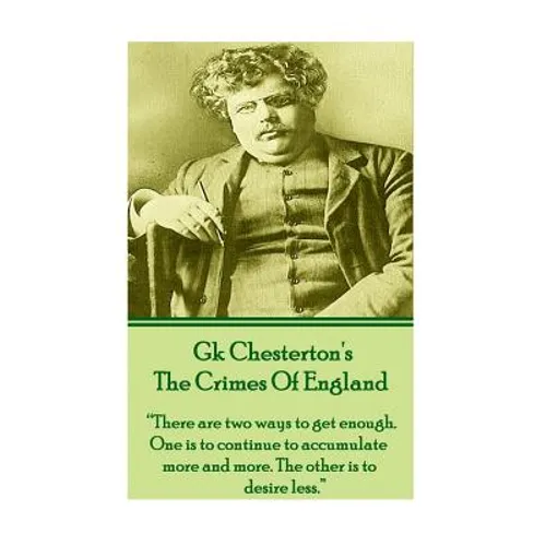 GK Chesteron's The Crimes Of England: 