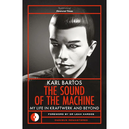 Sound of the Machine: My Life in Kraftwerk and Beyond - Paperback