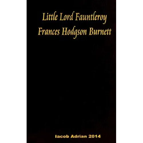 Little Lord Fauntleroy Frances Hodgson Burnett - Paperback