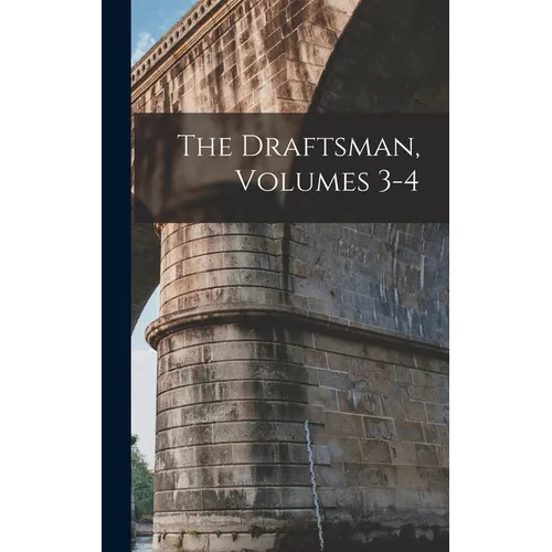 The Draftsman, Volumes 3-4