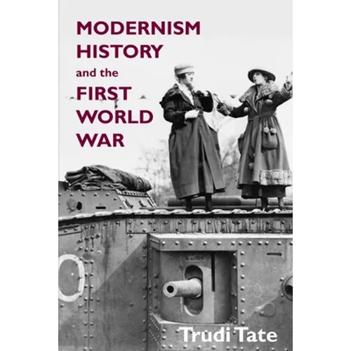 Modernism, History and the First World War - Paperback