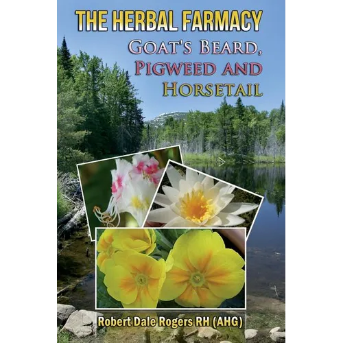 The Herbal Farmacy: Goat's Beard, Pigweed and Horsetail