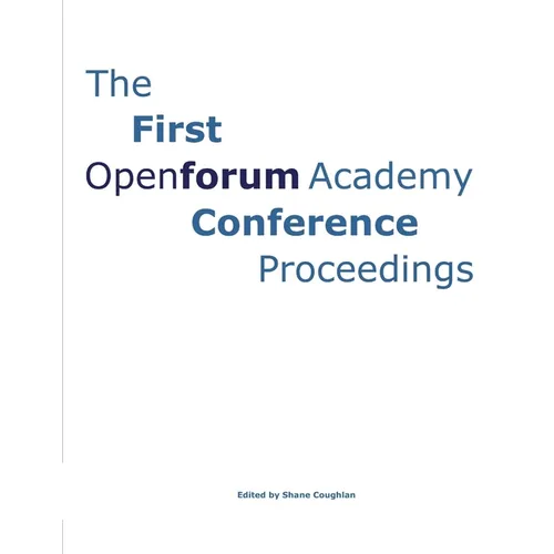 The First OpenForum Academy Conference Proceedings - Paperback