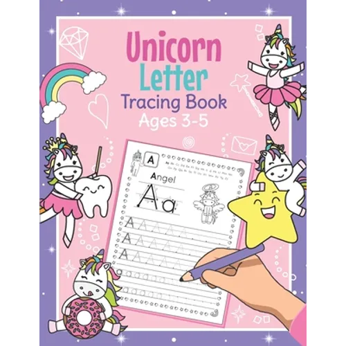 Unicorn Letter Tracing Book Ages 3 - 5: Magical Handwriting Practice Book for Preschoolers Essential Writing Skills for Kindergarten and Preschool Gir - Paperback
