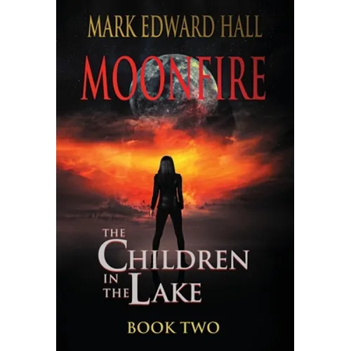 Moonfire: The Children in the Lake, Book Two - Hardcover