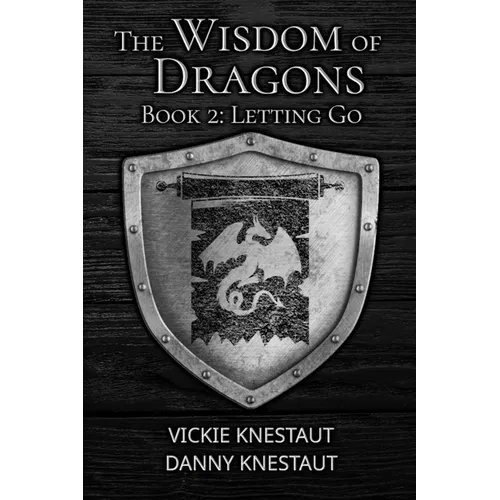 Letting Go: The Wisdom of Dragons #2 - Paperback