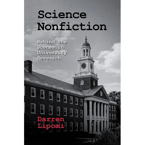 Science Nonfiction: Behind the Scenes in University Research - Paperback