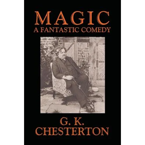Magic: A Fantastic Comedy in Three Acts - Paperback