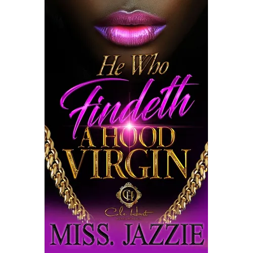 He Who Findeth A Hood Virgin: An African American Romance - Paperback
