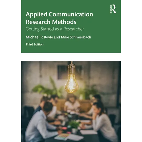 Applied Communication Research Methods: Getting Started as a Researcher - Paperback